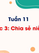 Tuần 11 - Bài đọc 3 Chia sẻ niềm vui